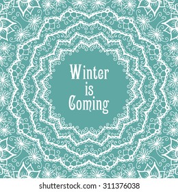 Winter is coming lettering in beautiful frame. Vector illustration