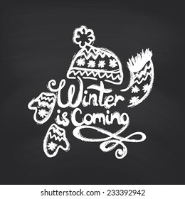 Winter is coming on blackboard background. Vector illustration.
