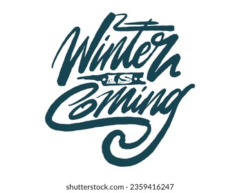 WINTER IS COMING PHRASE HANDDRAWN LETTERING