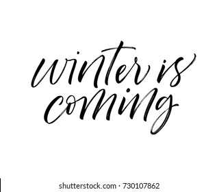 Winter is coming phrase. Seasonal card. Ink illustration. Modern brush calligraphy. Isolated on white background.