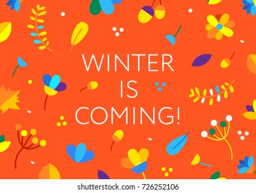 Winter Is Coming. Postcard for Autumn. Flat vector illustration