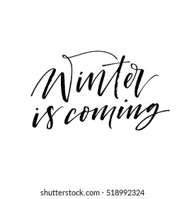 Winter is coming postcard. Hand drawn winter quote. Ink illustration. Modern brush calligraphy. Isolated on white background. 