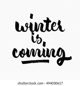 Winter is coming quote. Ink hand lettering. Modern brush calligraphy. Handwritten phrase. Inspiration graphic design typography element. Cute simple vector sign.