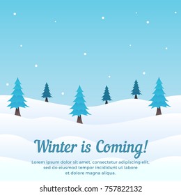 Winter is Coming Scene with text at Snowy Ground and Christmas Tree in the Background. Holiday Greeting Card, Banner, Poster, Template.