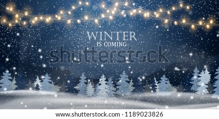  Winter is coming. Snowy night with firs, coniferous forest, light garlands, falling snow, Woodland landscape for winter and new year holidays. Holiday winter landscape. Christmas vector background.