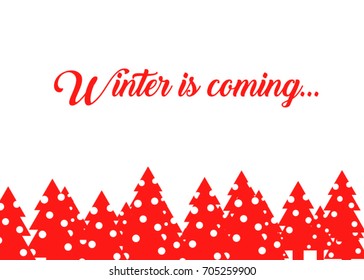 Winter coming soon. Background with inscription for banner or card. announcements. Creative Abstract Winter Is Coming On Background Vector Illustration.
