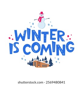 Winter is coming text decorated lettering. Typography for cards, poster, t-shirt, invitations, other types design.