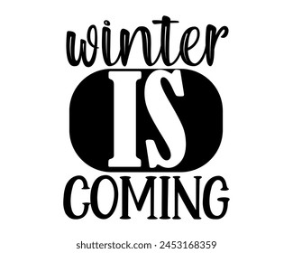 winter is coming typography t-shirt design