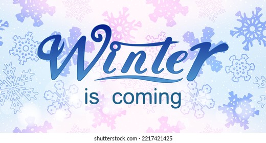 Winter is coming, vector background, greeting, multicolor snowflakes