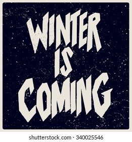 Winter is coming. Vector hand written lettering.