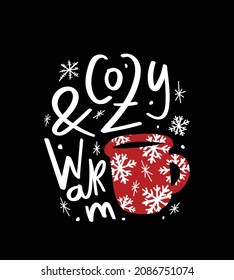 Winter concept slogan text design with coffee cup and snowflakes. For fashion graphics, t shirt prints, pajamas etc.