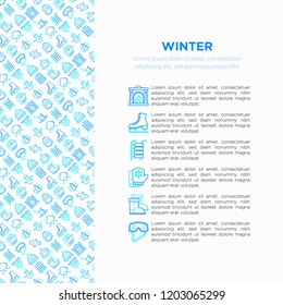 Winter concept with thin line icons: fireplace, skates, mittens, snowflake, scarf, snowman, pullover, sledges, rocking chair, skiing, icicle, snowfall. Modern vector illustration, print media template
