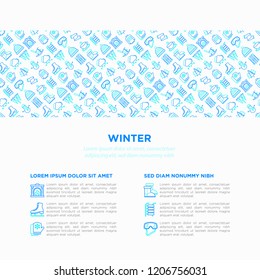 Winter concept with thin line icons: fireplace, skates, mittens, snowflake, scarf, snowman, pullover, sledges, rocking chair, skiing, icicle, snowfall. Modern vector illustration, print media template