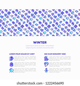 Winter concept with thin line icons: fireplace, skates, mittens, snowflake, scarf, snowman, pullover, sledges, rocking chair, skiing, icicle, snowfall. Modern vector illustration, print media template