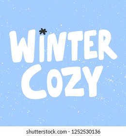 Winter cozy. Sticker for social media content. Vector hand drawn illustration design. Bubble pop art comic style poster, t shirt print, post card, video blog cover