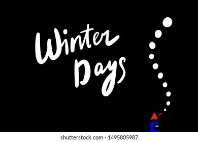 Winter days hand drawn vector illustration in cartoon style. Small house in dark lettering december january christmas