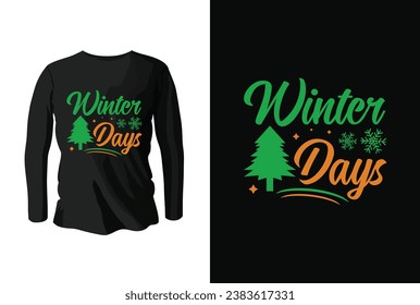 Winter Days. Winter t shirt design vector. winter weather. typography t shirt design.