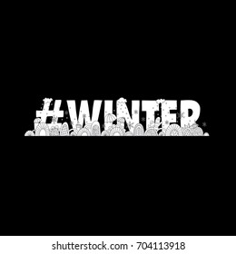 #winter doodle vector illustration with the word hash tag winter, umbrellas, swirls, snowflakes, gloves, clouds and cups of warm coffee on black background