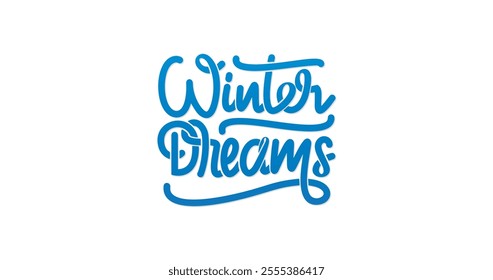 Winter Dreams Handwritten Text Illustration. Beautiful Blue Calligraphy Vector Design. Great for Holiday Cards, Seasonal Decor, Social Media Posts, and Creative Projects That Capture the Winter Spirit