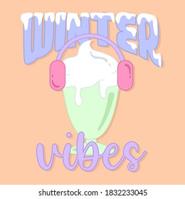 WINTER DRINK, ILLUSTRATION OF A MILKSHAKE WITH EARMUFFS, SLOGAN PRINT VECTOR