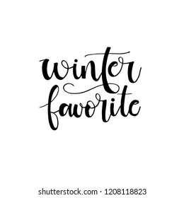 Winter favorite is a   quote for card. Christmas greeting card with brush calligraphy. Vector black with white background. Winter favorite - Santa.