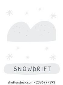 Winter flashcard. Learning English words for kids. Cute hand drawn doodle educational card with snowdrift. Preschool learning material