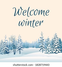 Winter forest landscape with snow-covered pine trees in the foreground. Lying snowdrifts. Winter is coming. Background for banner, greeting card, poster and advertising. Vector illustration.