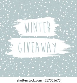 Winter Giveaway on snow background. Design template. Hand drawn vector illustration