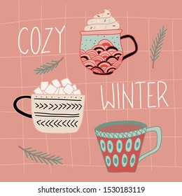 Winter greeting card, cafe, menu, banner, poster, print. Cozy winter lettering with mesh background and three cups of hot chocolate, cacao, tea, coffee with marshmallows and heavy cream.