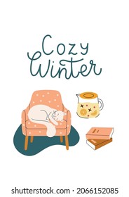 Winter greeting card with cozy winter text. Lettering with cat in a chair, a teapot with fruit tea, books. Vector illustration on a white background in cute hand drawn style