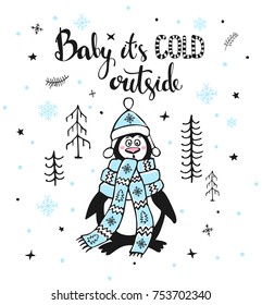 winter greeting card with cute funny freezing outside in forest penguin and handwritten quote baby its cold outside
