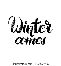 Winter hand drawn brush lettering. Quote Winter comes. Elegant brush calligraphy. Modern design for poster, banner, logo, icon, seasonal sales, promo. Isolated without background.