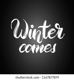 Winter hand drawn brush lettering. Quote Winter comes. Elegant brush calligraphy. Modern design for poster, banner, logo, icon, seasonal sales, promo. On black background.