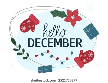 Winter hand drawn lettering Hello December. Christmas season slogan. Winter phrase with cute design elements