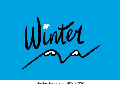 Winter hand drawn vector illustration in cartoon style lettering hills mountains blue white black landscape