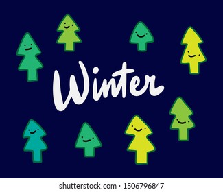 Winter hand drawn vector illustration with green pines smiling lettering on dark blue background white