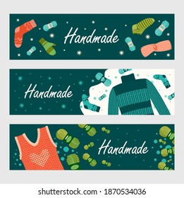 Winter handmade clothes banners set. Knitted sweater, socks, mittens, yarn vector illustrations with text. Fashion and hobby concept for flyers and brochures design