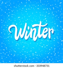 'Winter' handwritten text on snow background, greeting card, banner, vector illustration