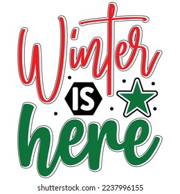 winter is here  T shirt design Vector File