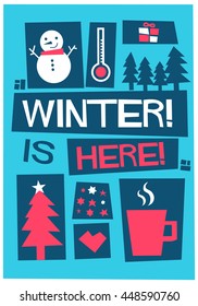 Winter Is Here! (Vector Illustration in Flat Style Poster Design)