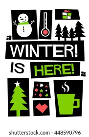 Winter Is Here! (Vector Illustration in Flat Style Poster Design)