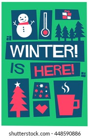 Winter Is Here! (Vector Illustration in Flat Style Poster Design)