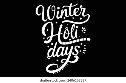 Winter holi days.T shirt Design