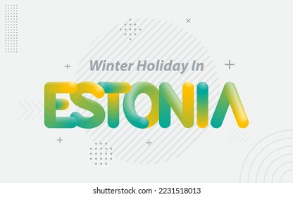 Winter Holiday in Estonia. Creative Typography with 3d Blend effect