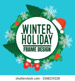 Winter Holiday Frame Design Label. Winter background with Christmas tree, toy, hat, snowflake and glove. Banner, Symbol and Space for your text. Vector illustration icon.