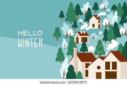 Winter holiday greeting banner or card design. Hello winter inscription and houses in snowy forest. Bright, cold and snowy season. Christmas vector illustration with decorated tree.