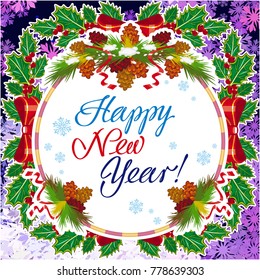 Winter holiday greeting card with Christmas decorations and artistic written text "Happy New Year!". New Year Eve. Vector clip art.