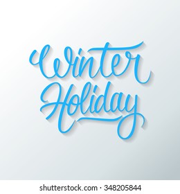 Winter holiday hand drawn text design. Greeting card. Vector illustration.