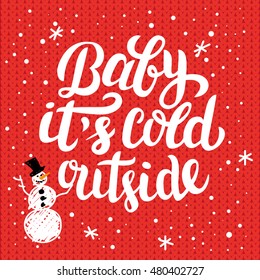 Winter Holiday Lettering - Baby It's Cold Outside