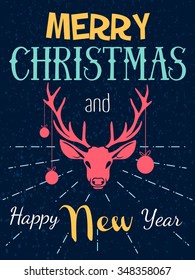 Winter holiday lettering poster and deer head with grunge design. Vector illustration